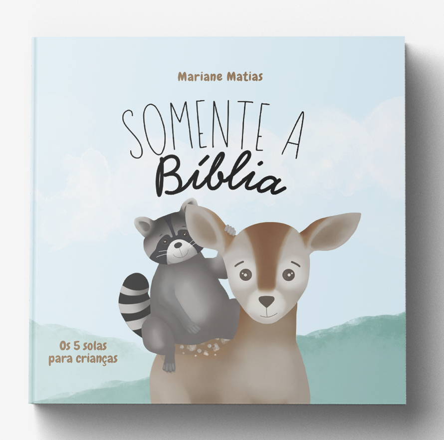 Somente a Bíblia: os 5 solas para crianças